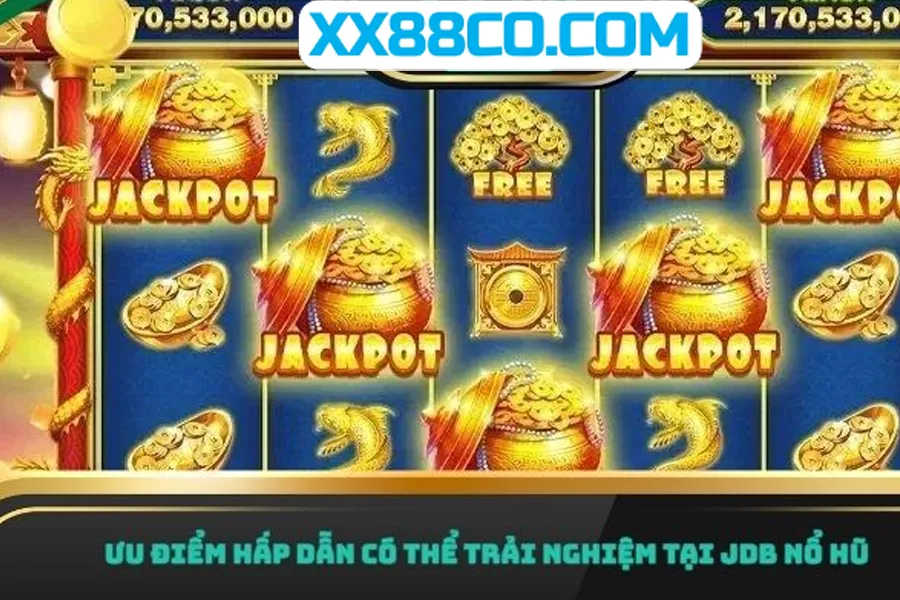 Khám phá JDB Slot – Quay hũ công bằng, minh bạch