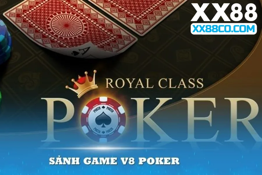 Game bài V8 Poker XX88 – Trải nghiệm đẳng cấp, hấp dẫn khó quên