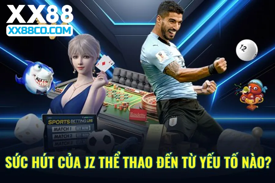 Sức hút của JZ thể thao đến từ yếu tố nào